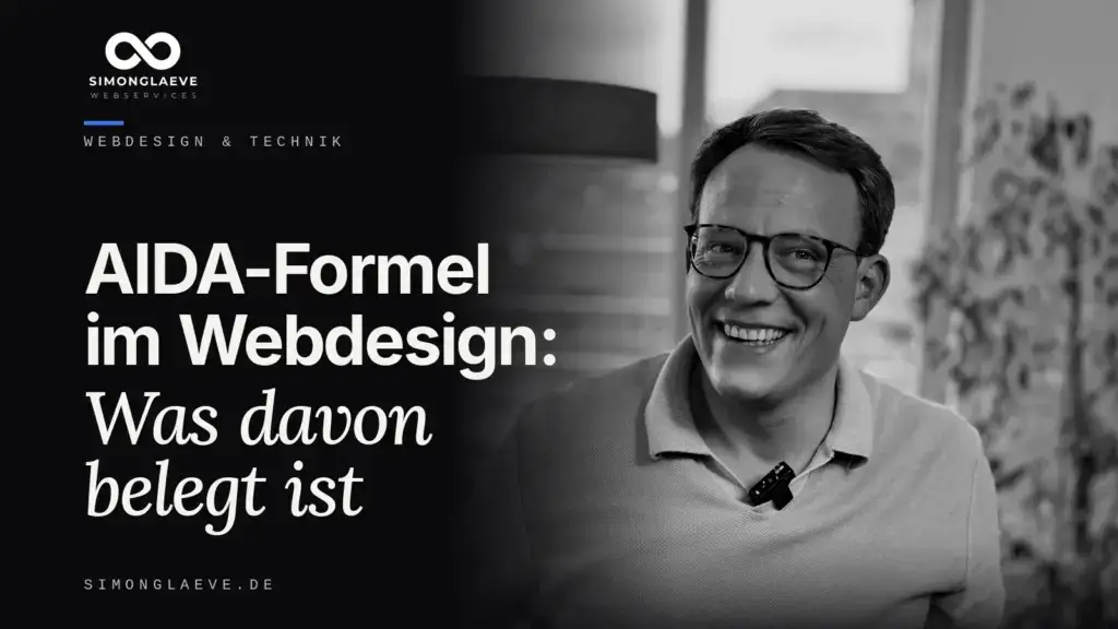 Simon Gläve in Schwarzweiß neben der Schlagzeile „AIDA-Formel im Webdesign: Was davon belegt ist“