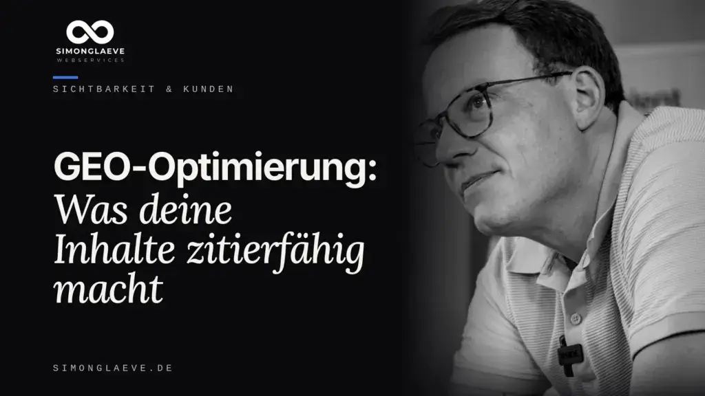 Simon Gläve in Schwarzweiß neben der Schlagzeile „GEO-Optimierung: Was deine Inhalte zitierfähig macht“
