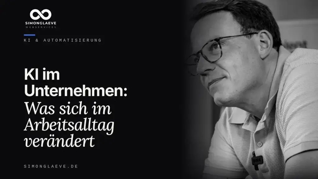 Simon Gläve in Schwarzweiß neben der Schlagzeile „KI im Unternehmen: Was sich im Arbeitsalltag verändert“