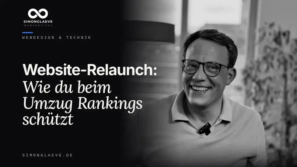 Simon Gläve in Schwarzweiß neben der Schlagzeile „Website-Relaunch: Wie du beim Umzug Rankings schützt“